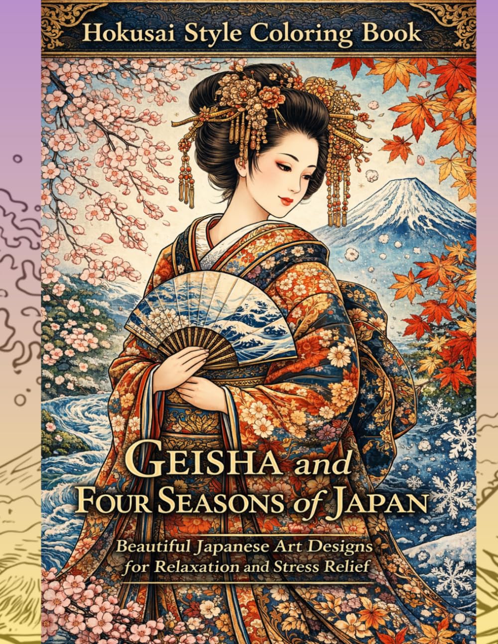 Hokusai Style Maiko Coloring Book for Adults: Elegant Japanese Geisha & Maiko Designs for Relaxation and Stress Relief (Hokusai Style Coloring Book Series)