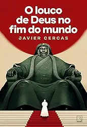 O louco de Deus no fim do mundo