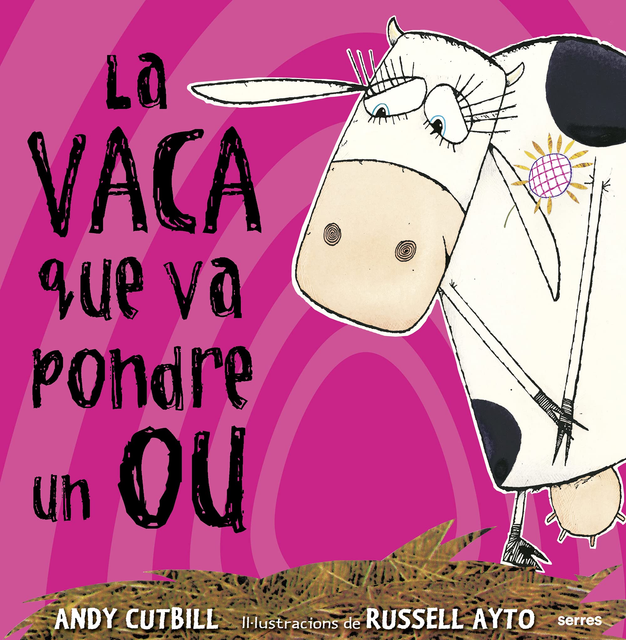 La vaca que va pondre un ou (La vaca): 055 (Serres) : Cutbill, Andy, Strino I Prat, Francesc, STRINO I PRAT, FRANCESC: Amazon.es: Libros
