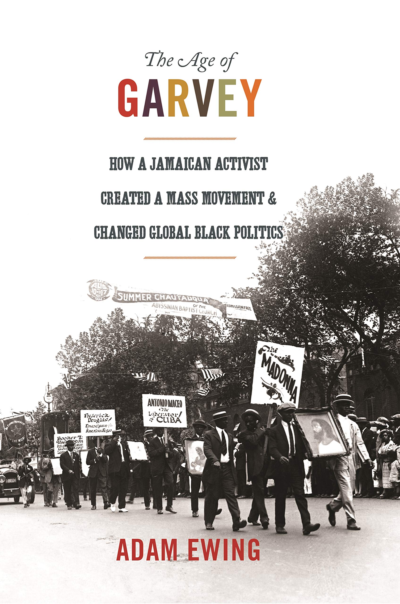 The Age of Garvey: How a Jamaican Activist Created a Mass Movement and Changed Global Black Politics (America in the World Book 18) (English Edition)