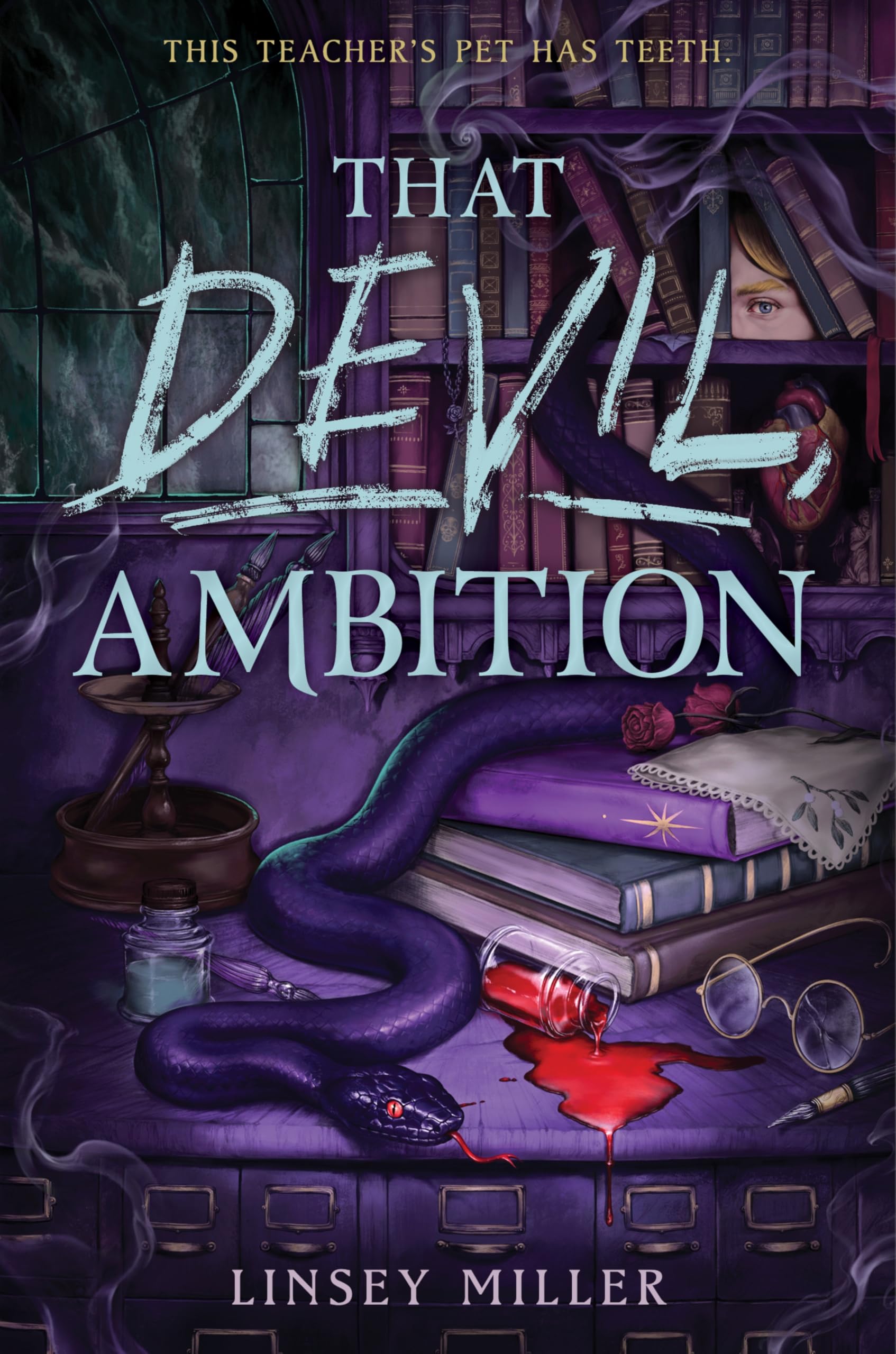 That Devil, Ambition: A Gothic Dark Academia Fantasy of Demonology and Deadly Survival