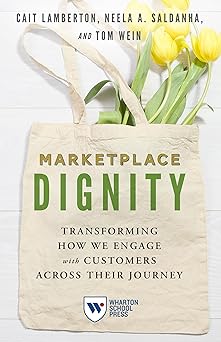 Marketplace Dignity: Transforming How We Engage with Customers Across Their Jouey-Wow! eBook