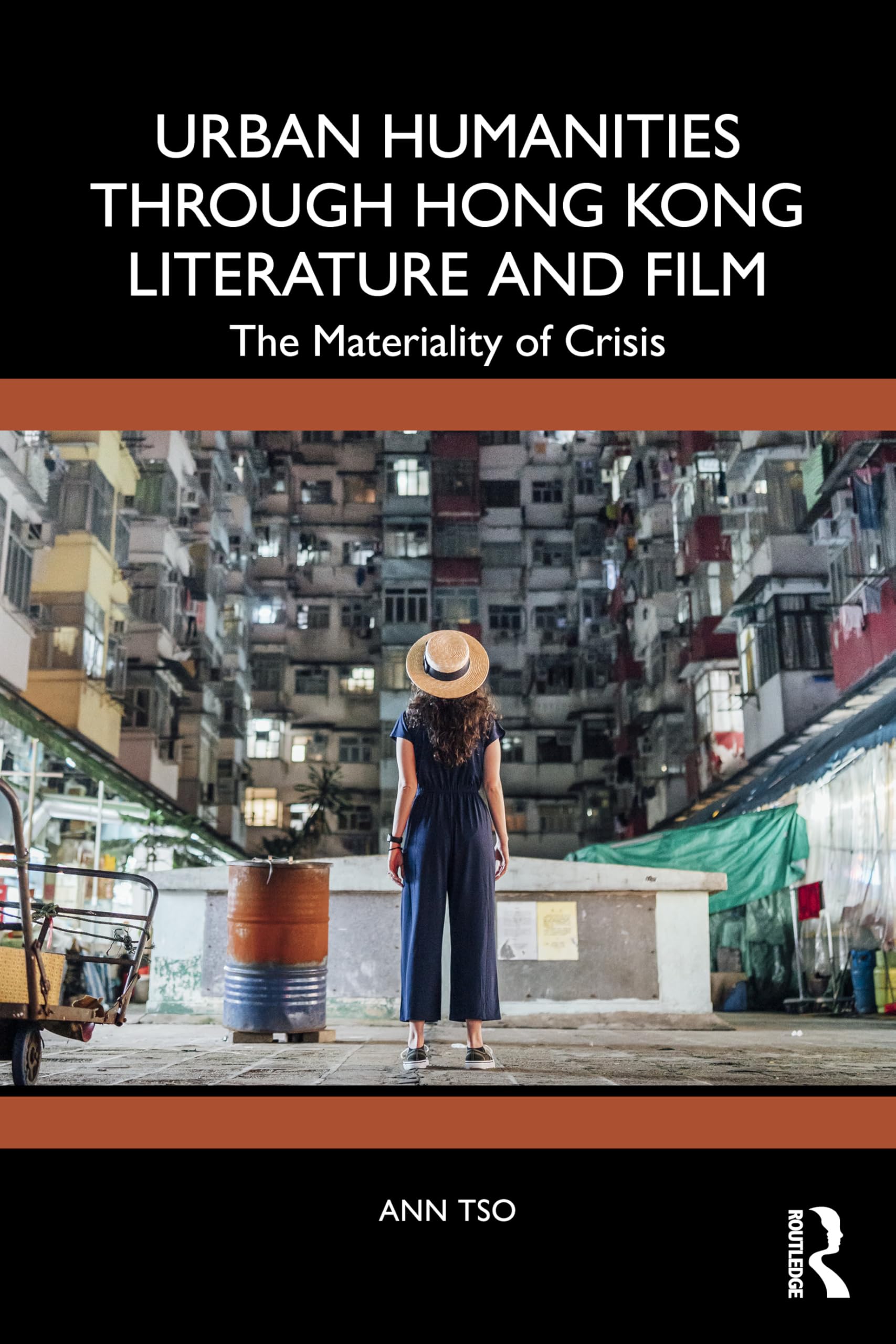 Urban Humanities through Hong Kong Literature and Film: The Materiality of Crisis
