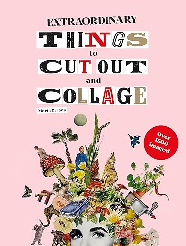 Extraordinary Things to Cut Out and Collage - Paperback
