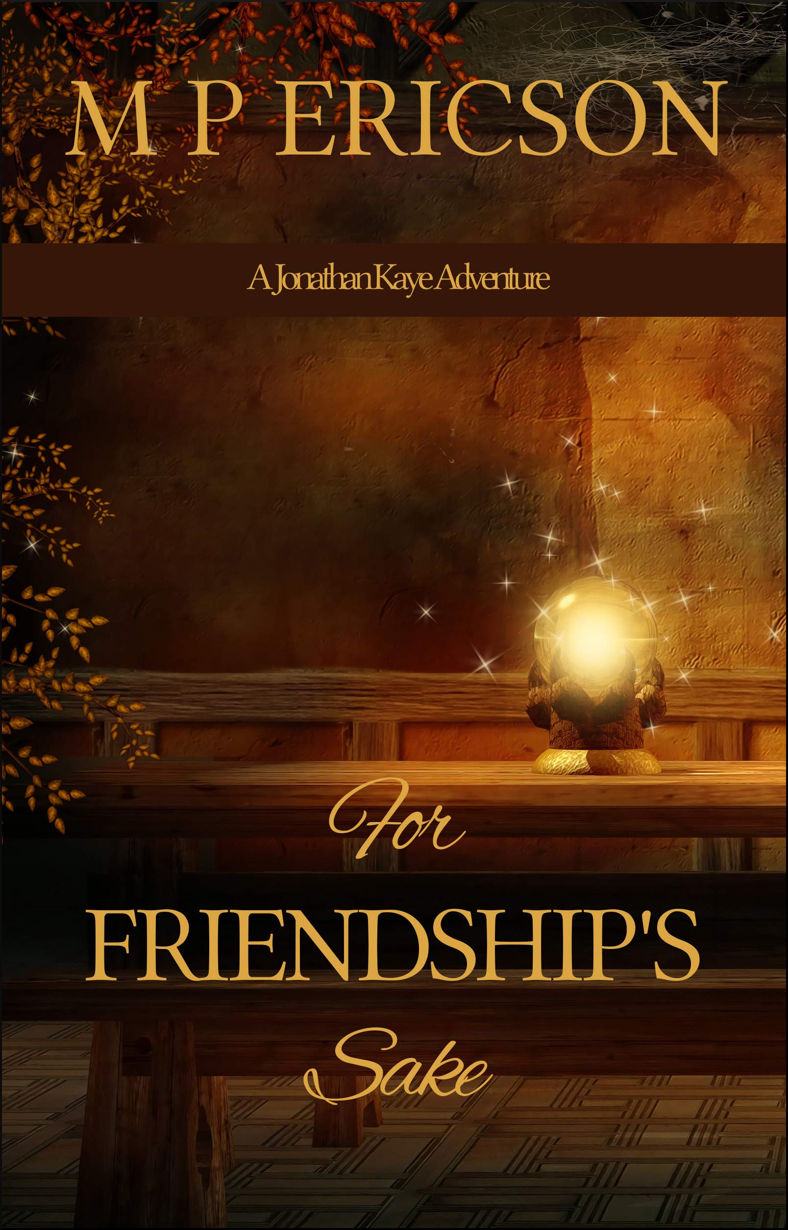 For Friendship's Sake (Jonathan Kaye adventures Book 3)