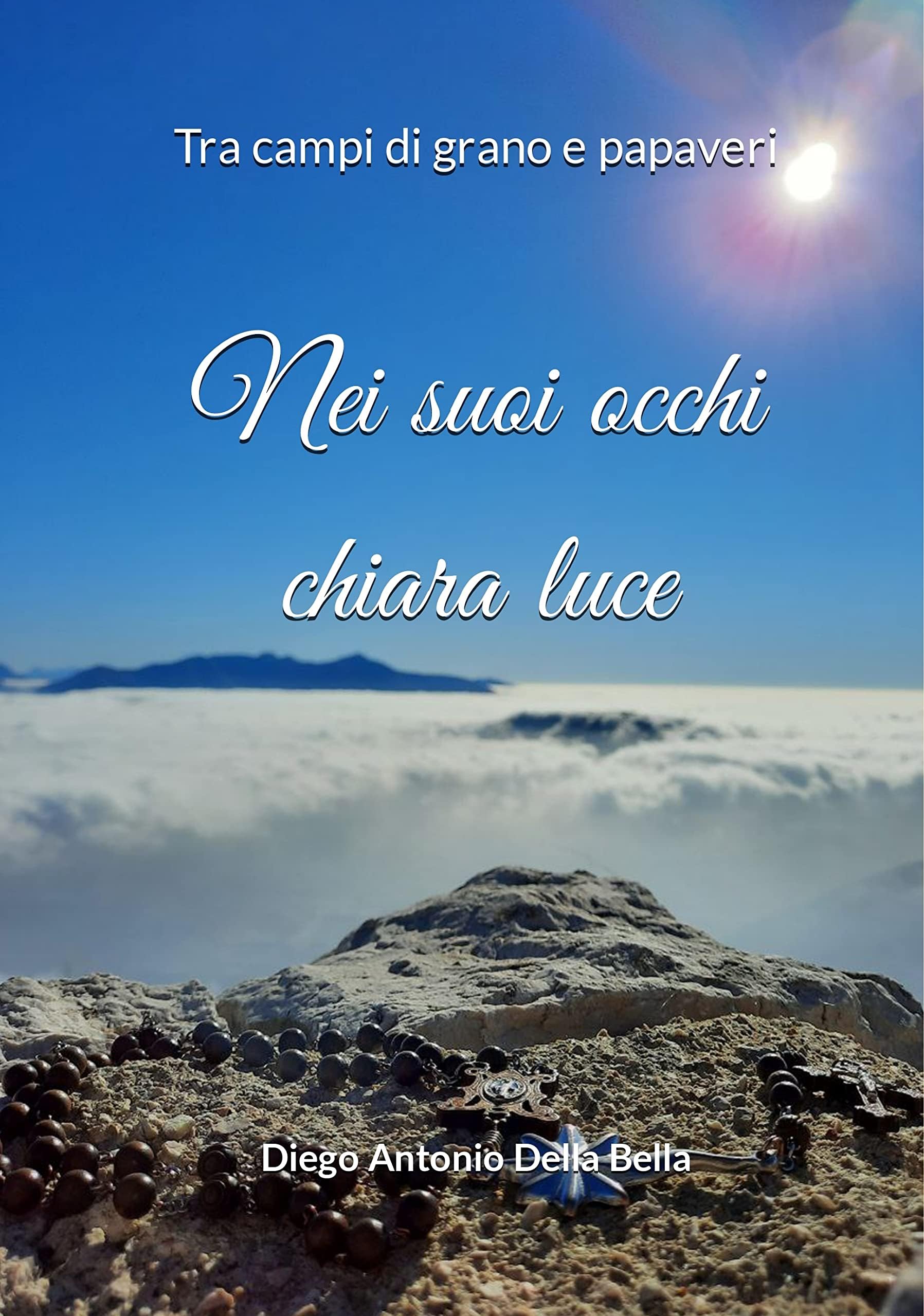 Nei suoi occhi chiara luce (Tra campi di grano e papaveri Vol. 2) (Italian Edition)