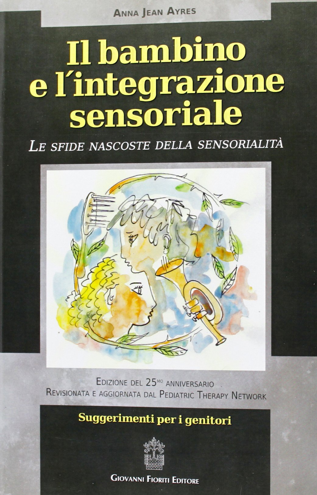 Il bambino e l'integrazione sensoriale. Le sfide nascoste della sensorialità