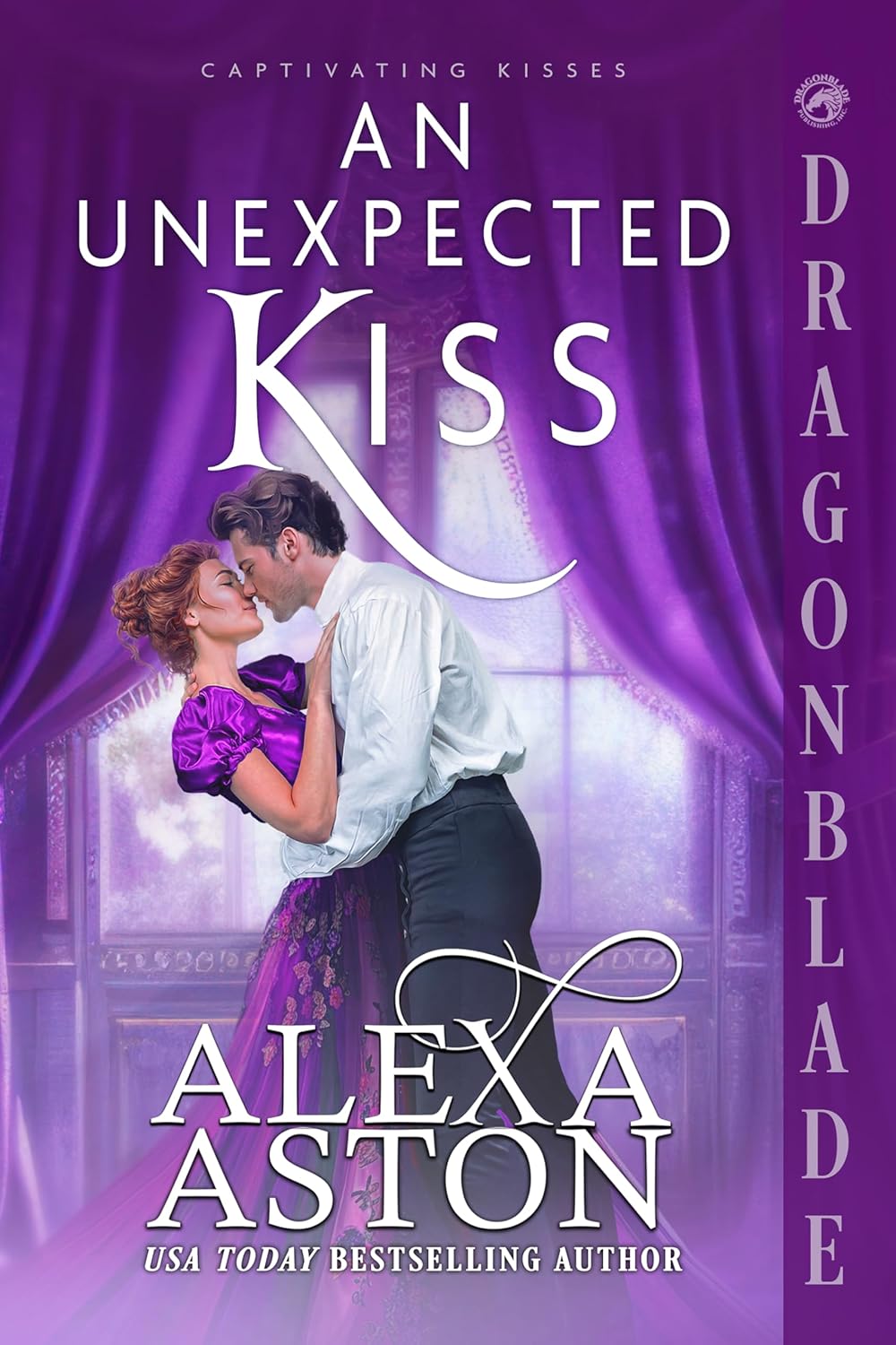 An Unexpected Kiss: A Regency Historical Romance (Captivating Kisses Book 1)