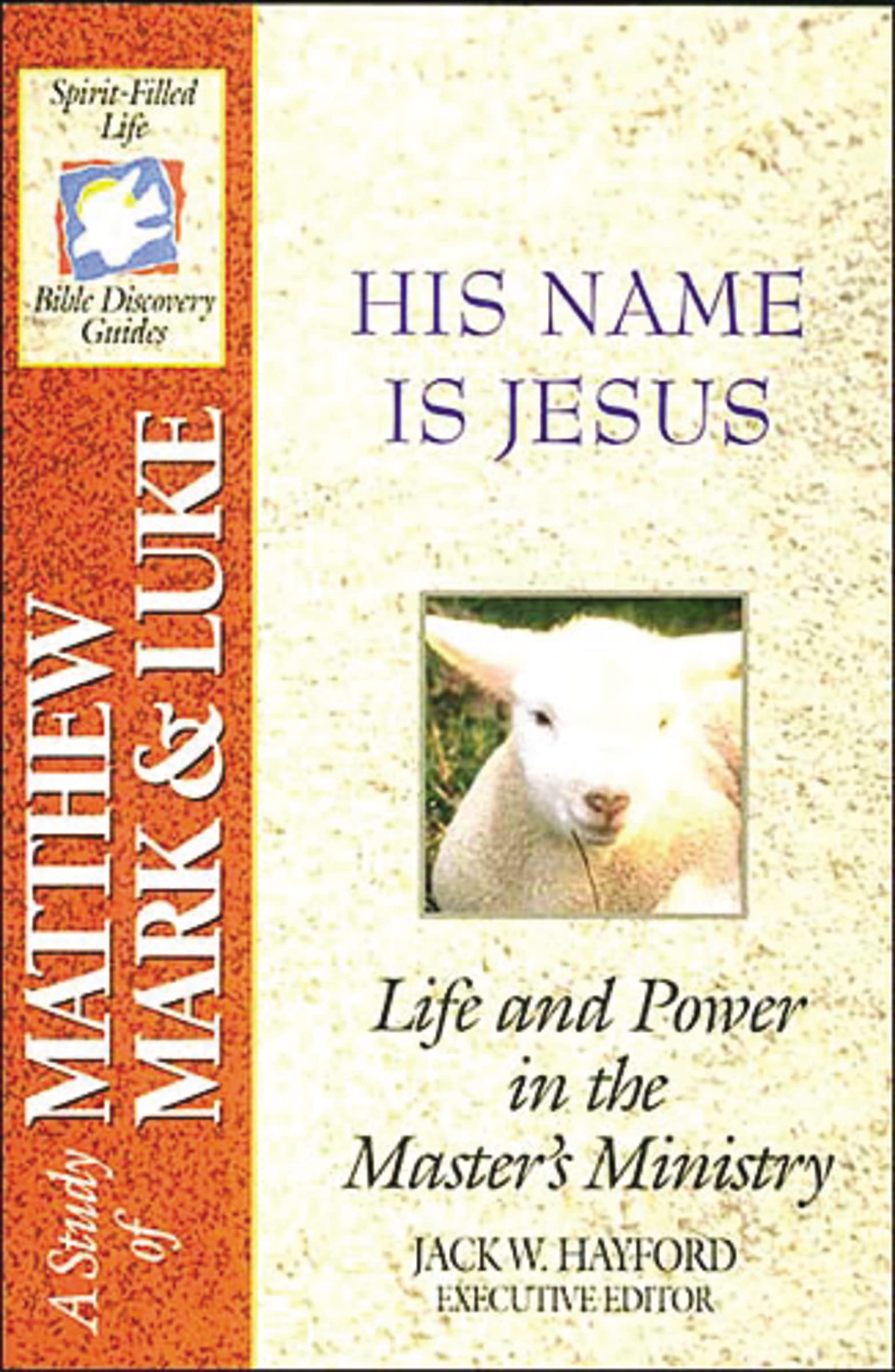 The Spirit-Filled Life Bible Discovery Series by Jack W. Hayford - 9780840720900