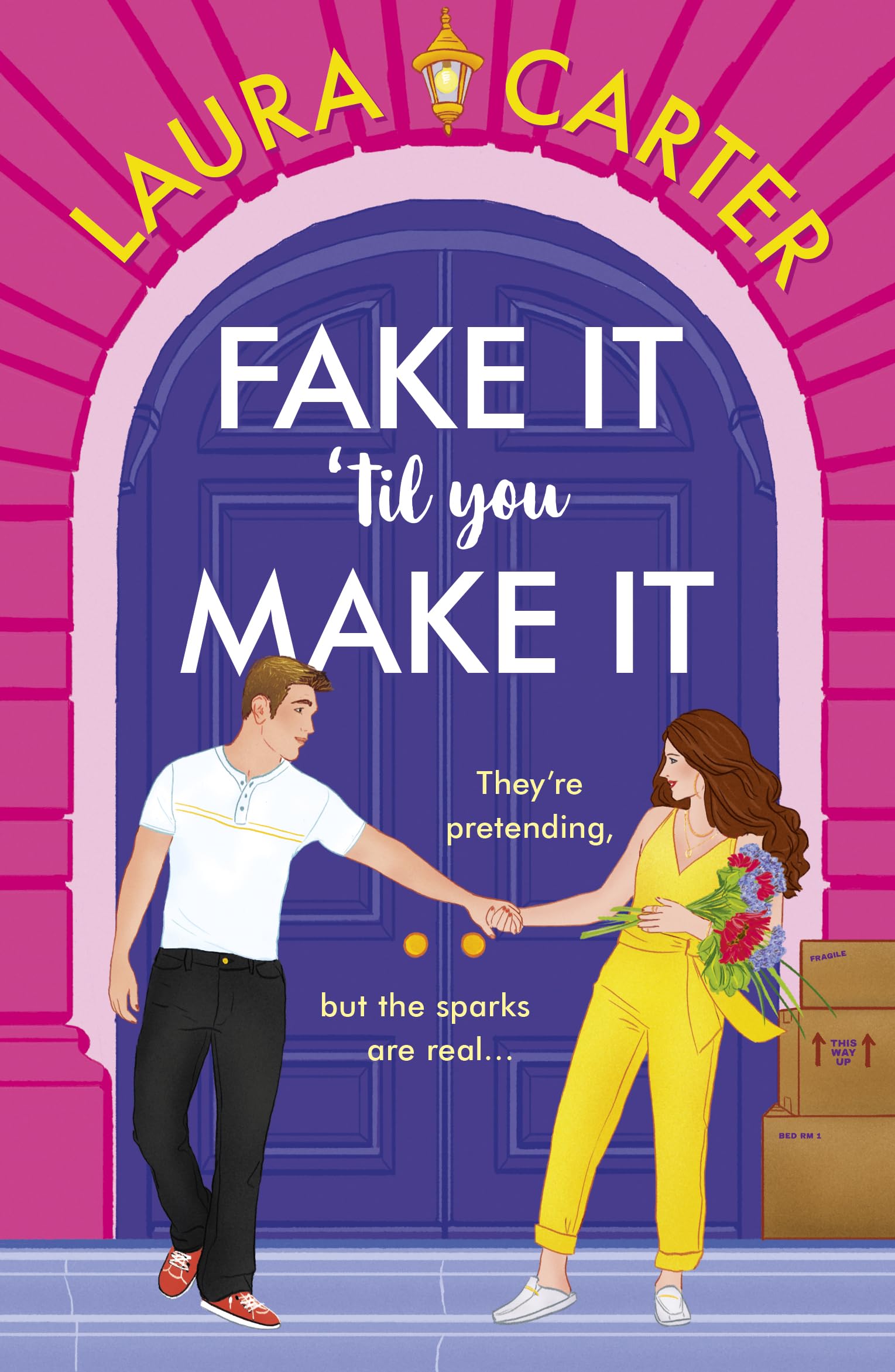 Fake It 'til You Make It: A laugh-out-loud, fake-dating romantic comedy from Laura Carter