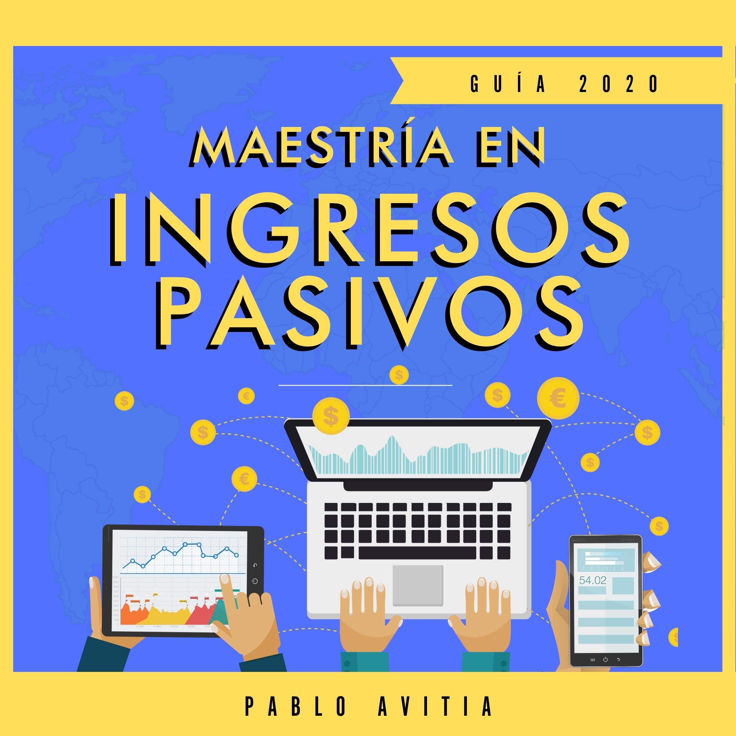 Cover art for Maestría en ingresos pasivos 2020 [Master Passive Income 2020]