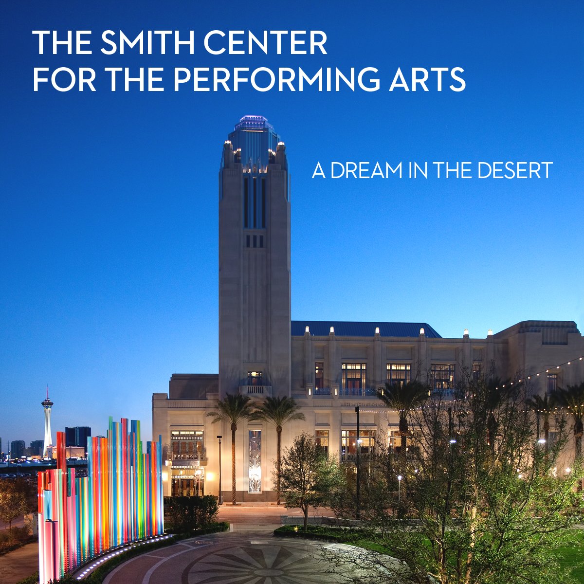 The Smith Center for the Performing Arts A Dream in the Desert Divich