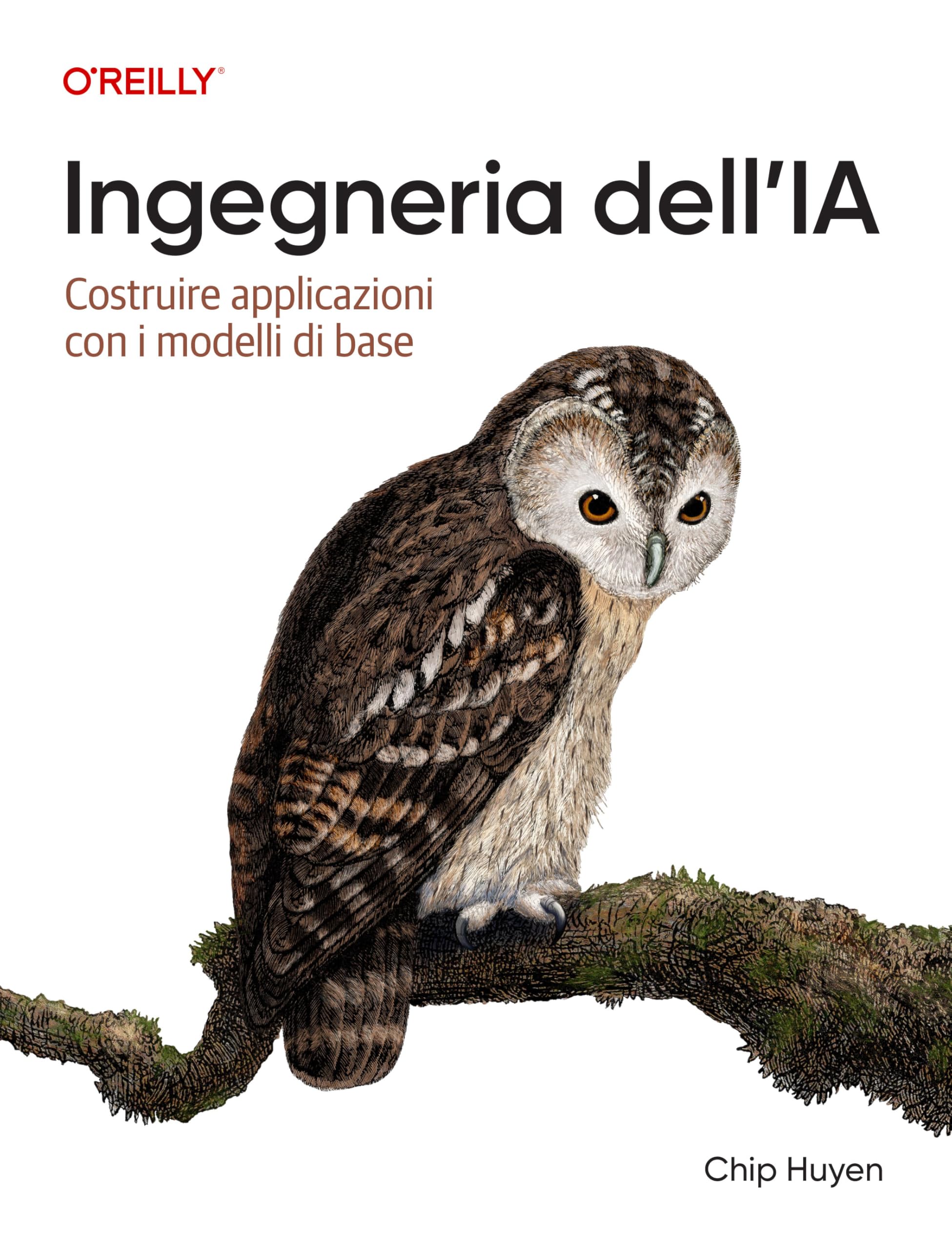 Ingegneria dell'IA (Italian Edition): Costruire applicazioni con i modelli di base