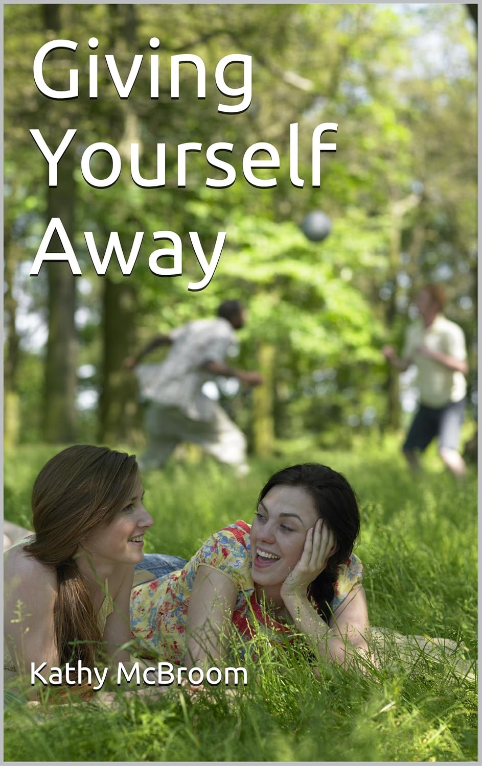 Giving Yourself Away Kindle edition by McBroom, Kathy. Religion