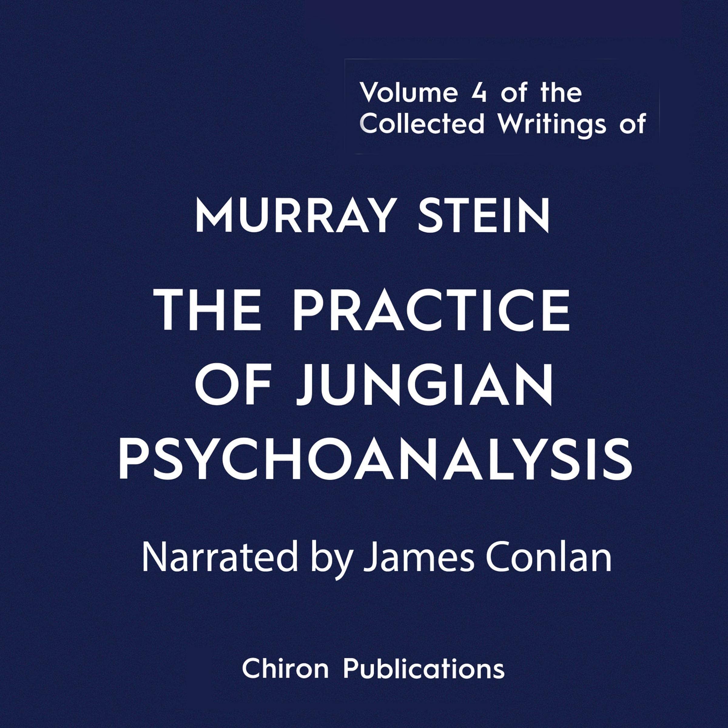 The Practice of Jungian Psychoanalysis