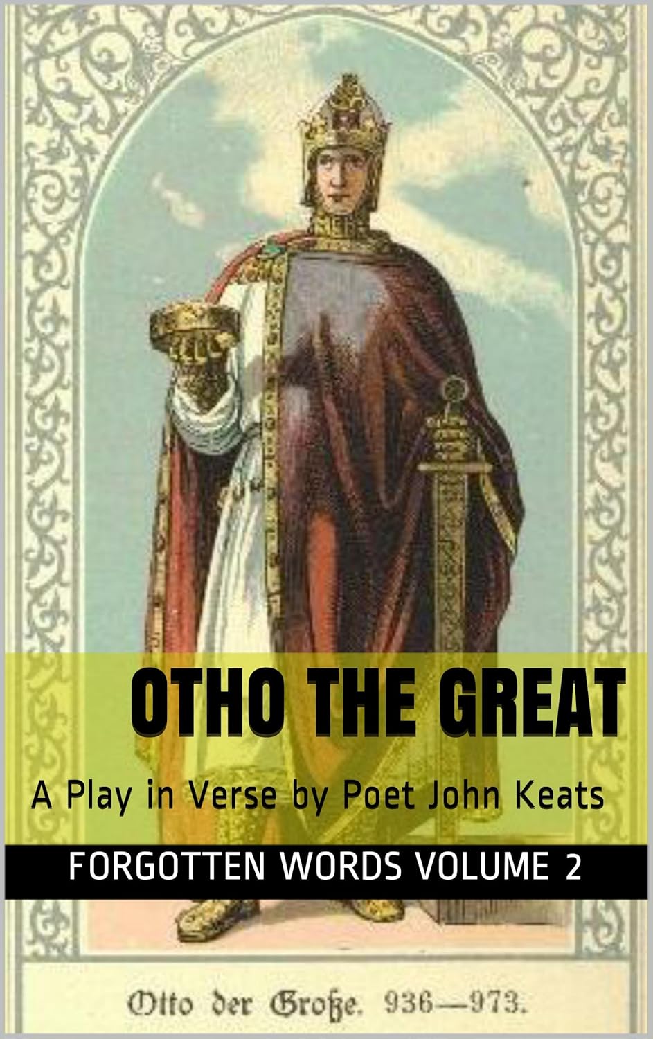 Otho the Great A Play in Verse by John Keats