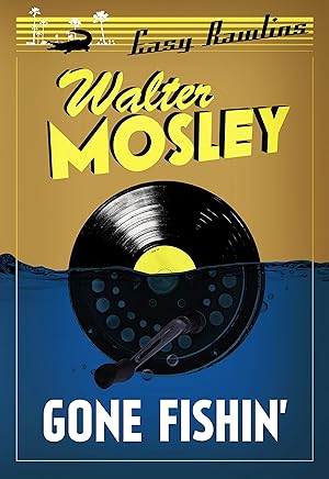 Gone Fishin': Easy Rawlins 6 (The Easy Rawlins Mysteries) (English Edition)