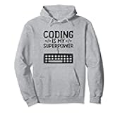 Coding Is My Superpower Computer Programming Programmer Pullover Hoodie