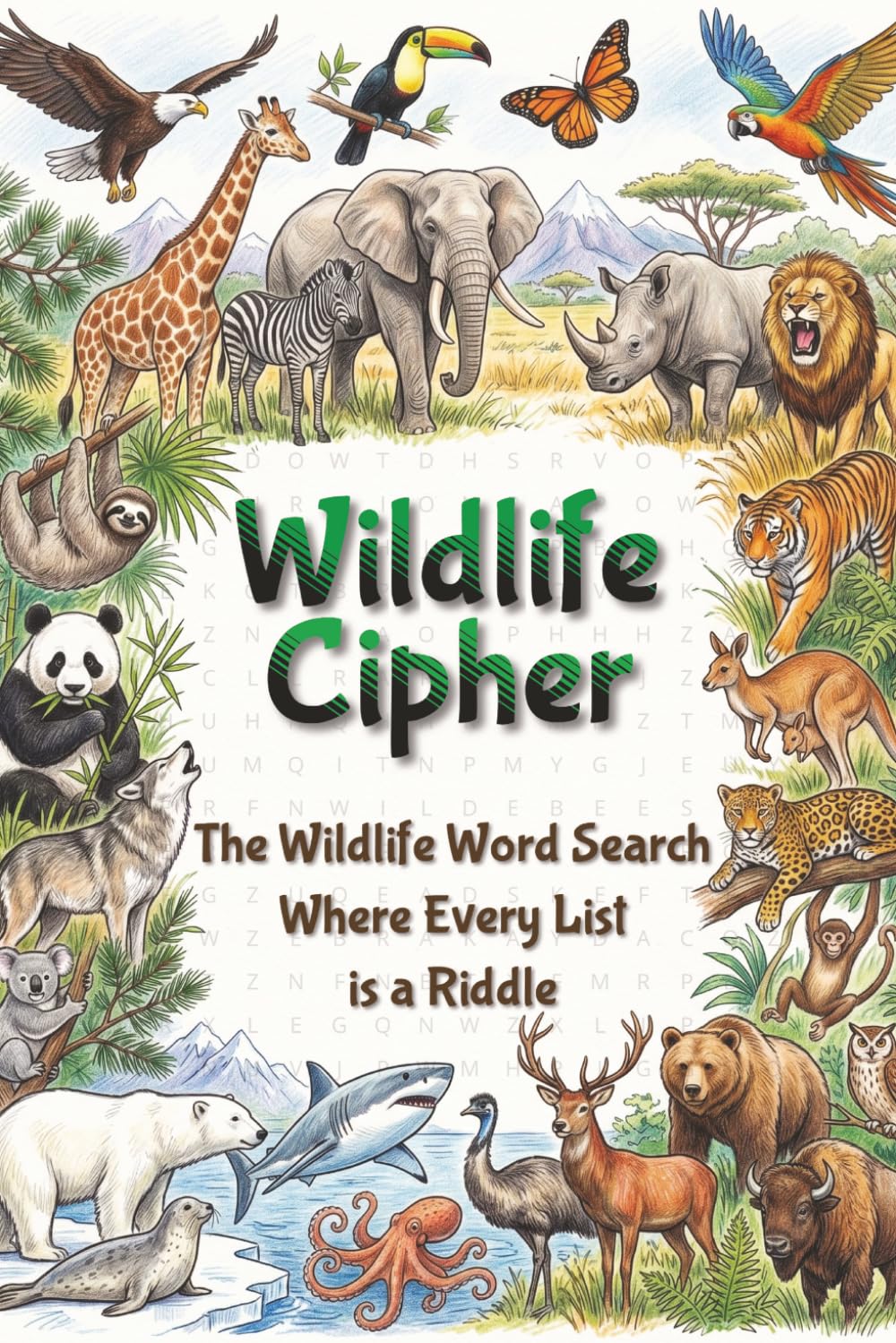 Wildlife Cypher: The Wildlife Word Search Where Every List is a Riddle|