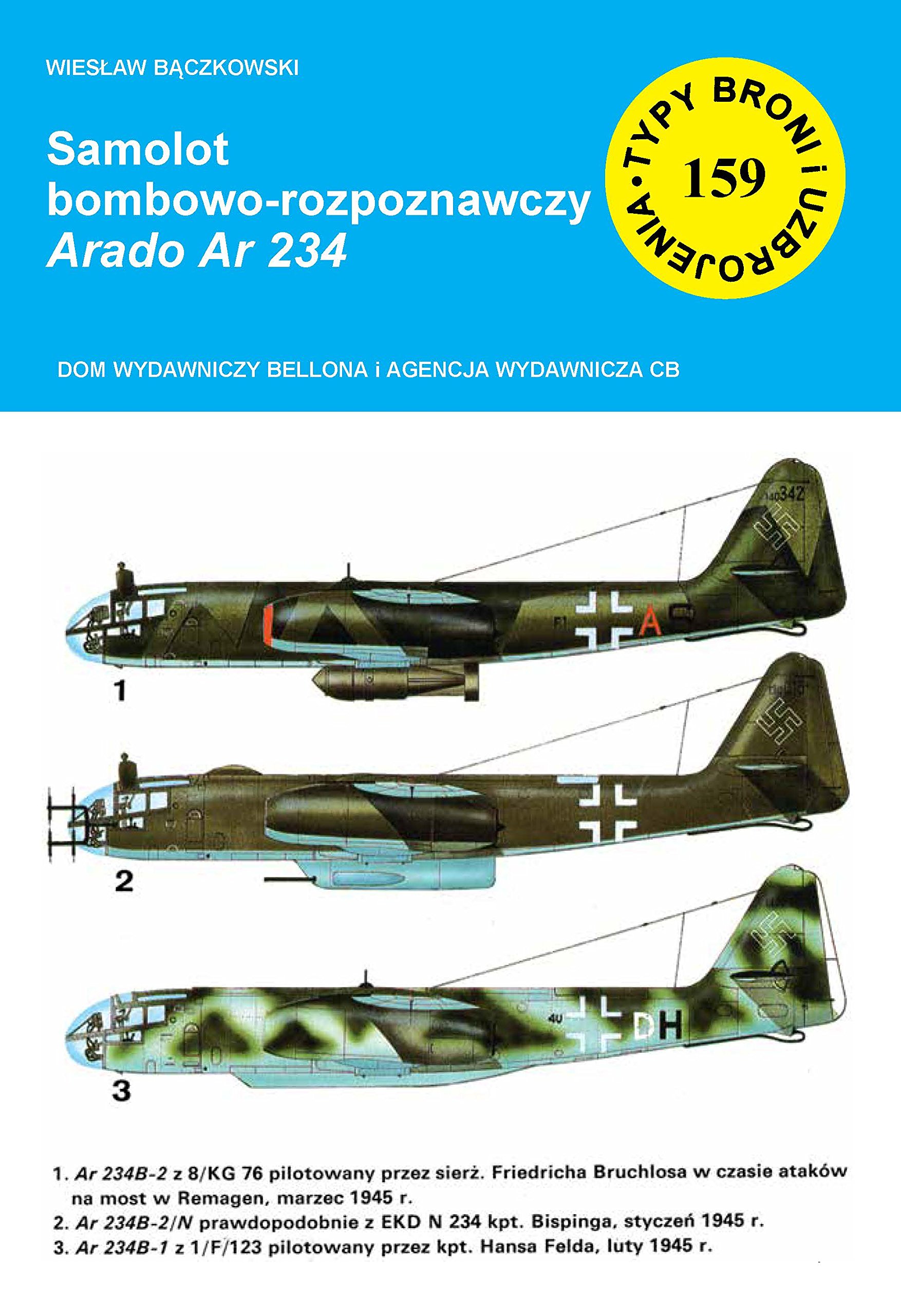 Samolot bombowo-rozpoznawczy Arado Ar 234 (TYPY BRONI I UZBROJENIA)