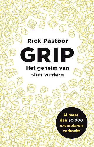 Grip: het geheim van slim werken