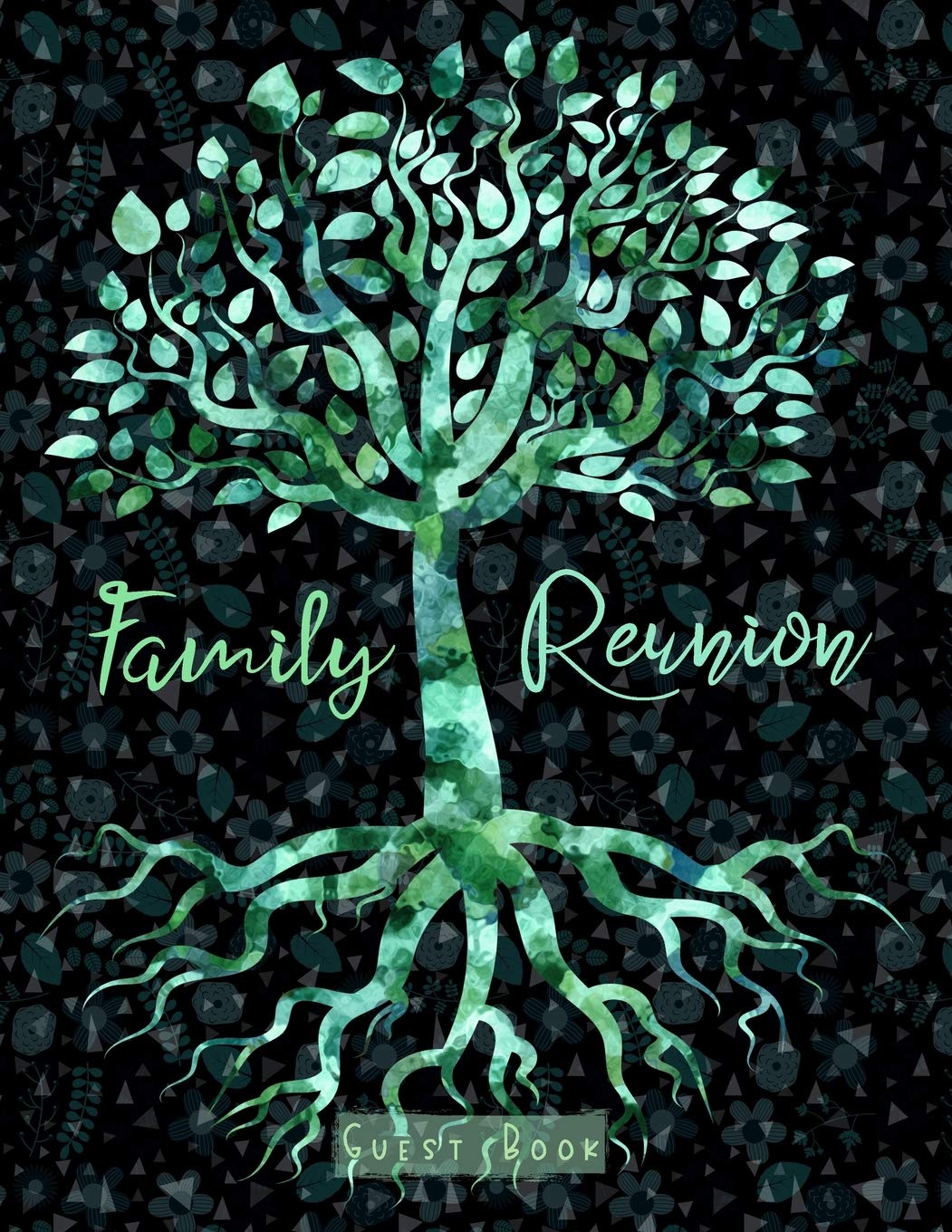 Family Reunion Guest Book: Green Tree with Roots Large Sign In Keepsake Book for Family Events, Gatherings, Anniversary Space for Name, Birthday, Contact Info and Favorite Memory