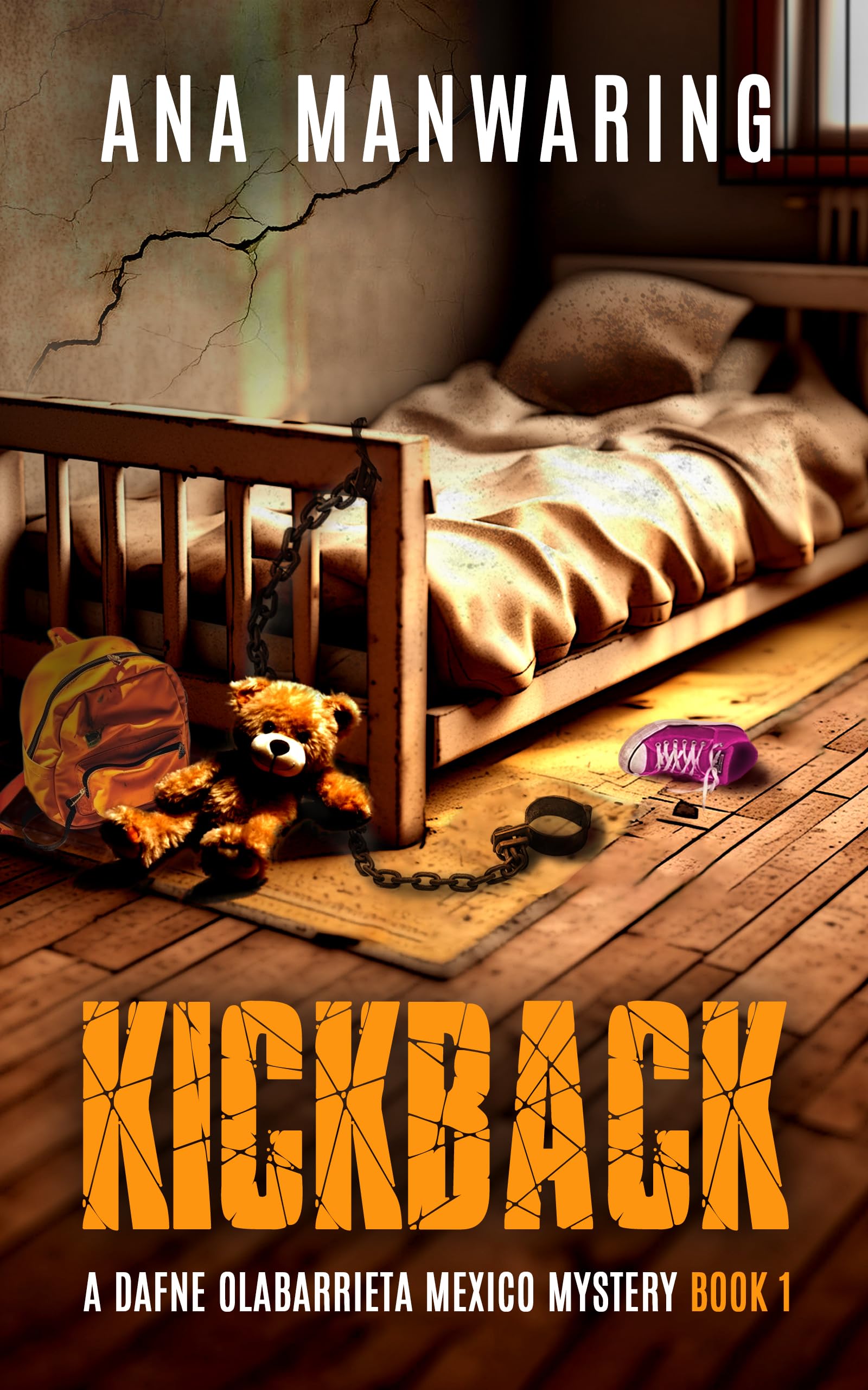 Kickback (A Dafne Olabarrieta Mexico Mystery Book 1)