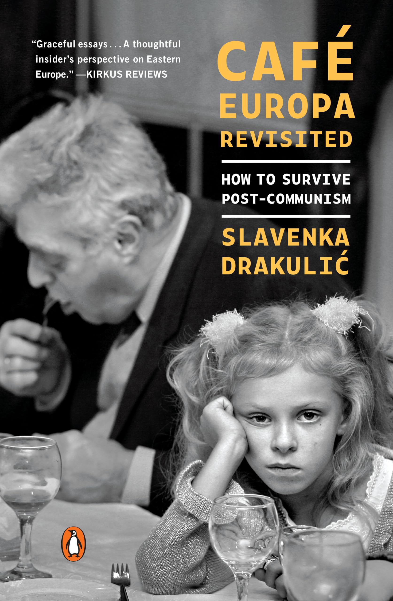 Cafe Europa Revisited: How to Survive Post-Communism