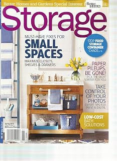 STORAGE, SPRING, 2015 (MUST- HAVE FIXES FOR SMALL SPACES) TAKE CONTROL OF YOUR