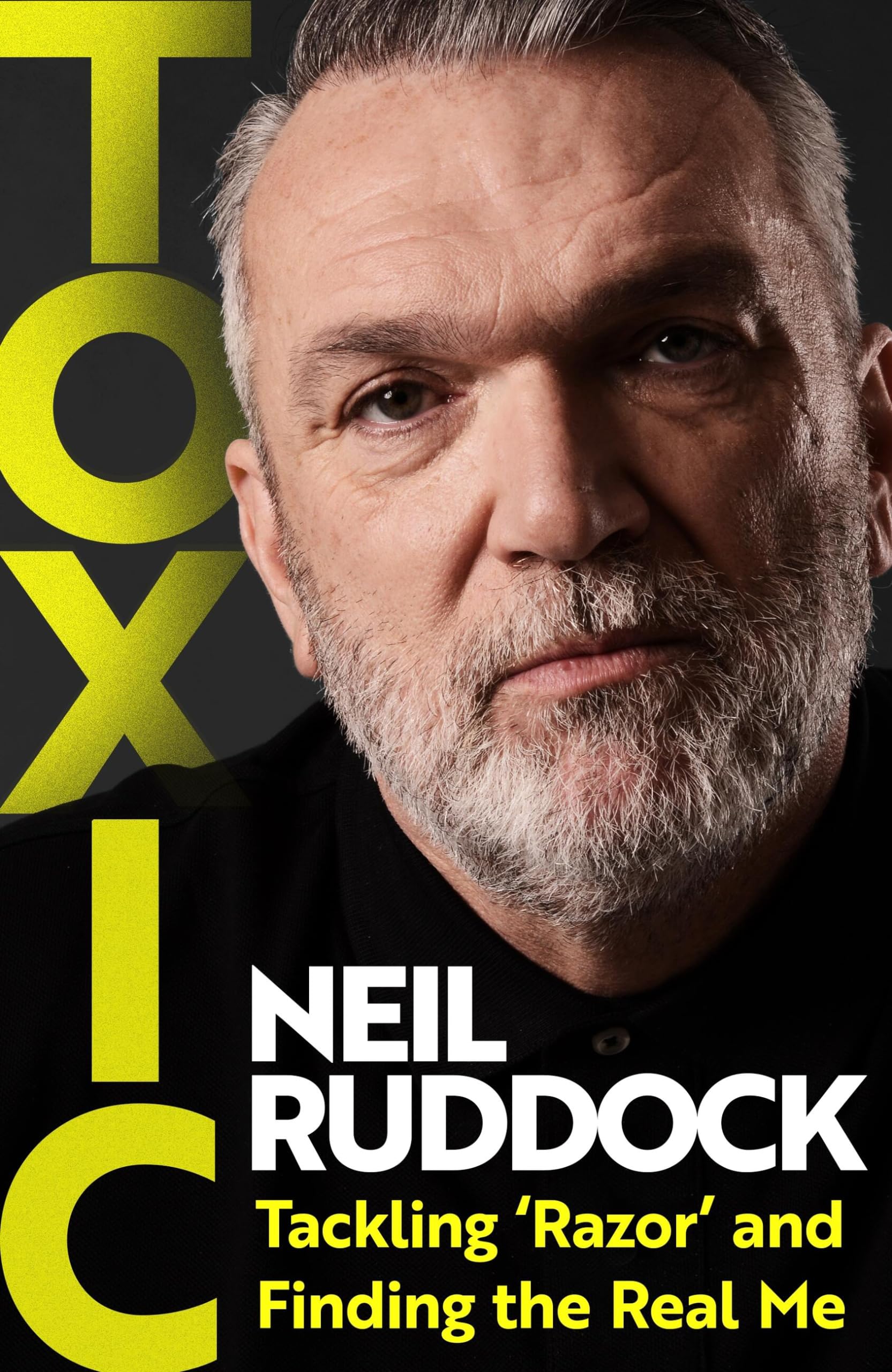 Toxic: Tackling 'Razor' and Finding the Real Me: Shortlisted for Autobiography of the Year at the Sports Book Awards 2025