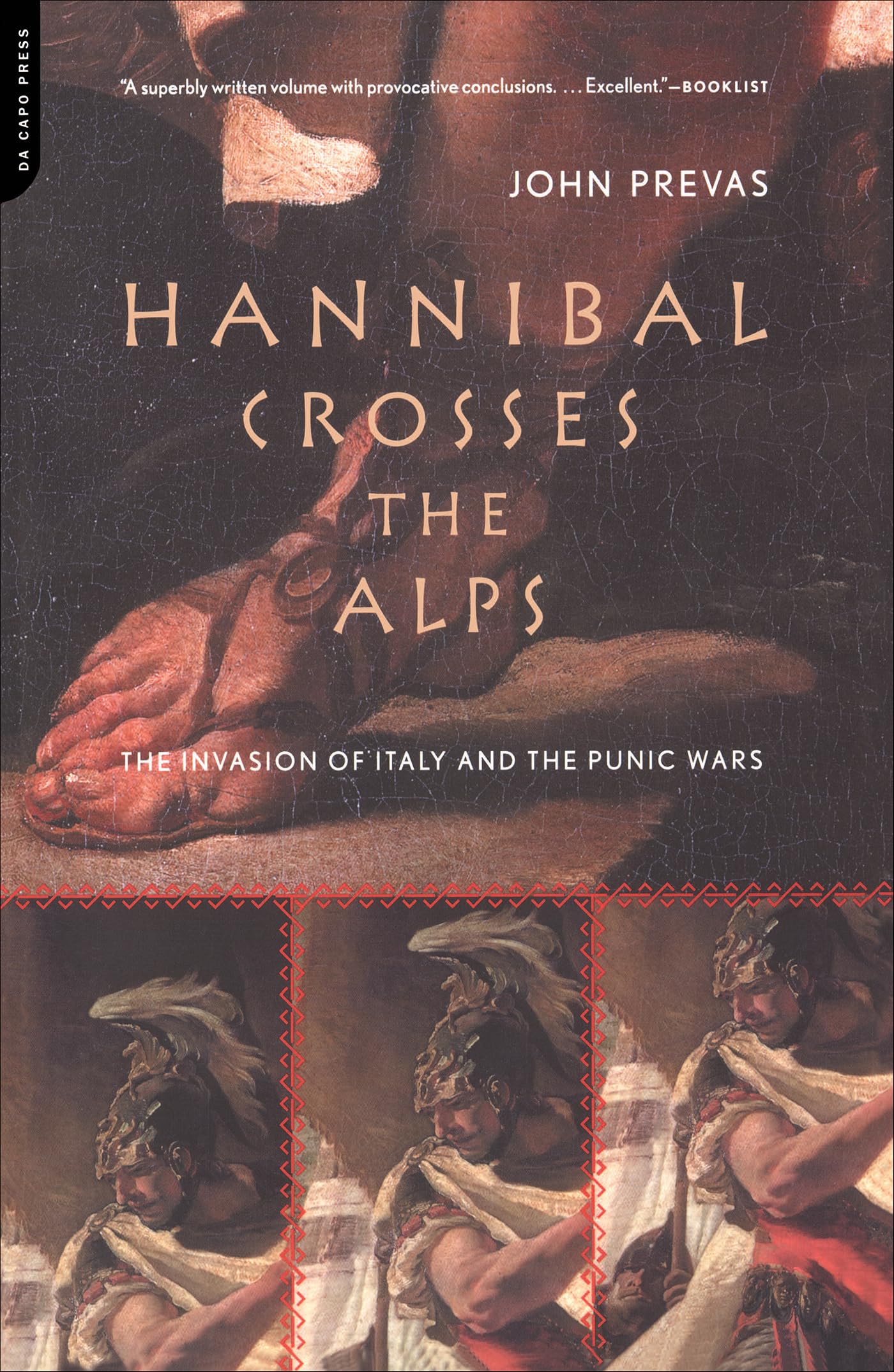 Hannibal Crosses Alps: The Invasion Of Italy And The Punic Wars