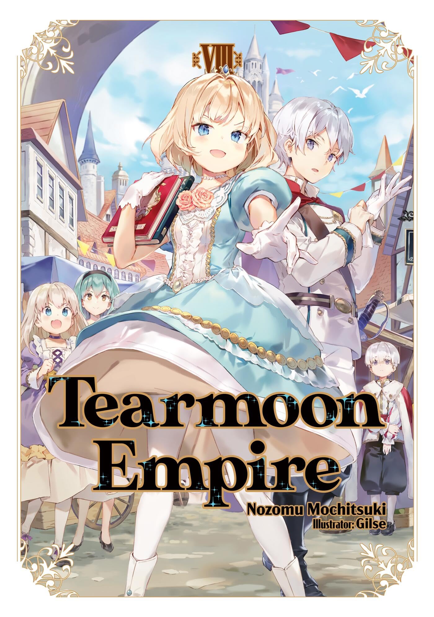 Tearmoon Empire: Volume 8 (Light Novel) (TEARMOON EMPIRE LIGHT NOVEL SC)