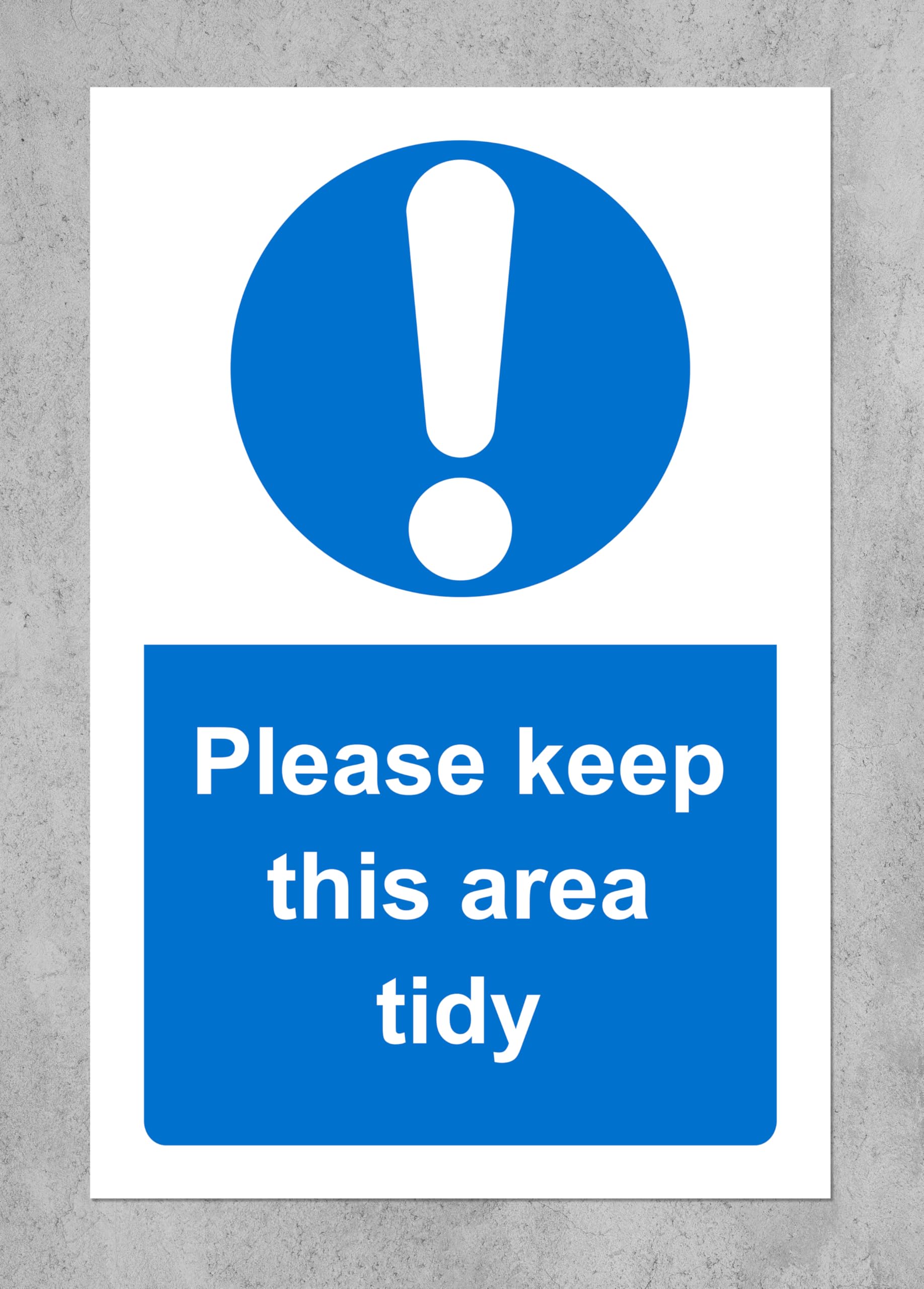 Please keep this area tidy safety sign - 1mm Plastic sign (300mm x 200mm)