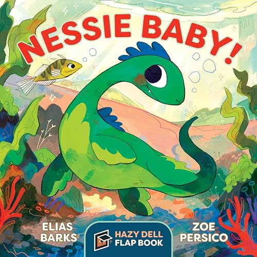 Nessie Baby!: A Hazy Dell Flap Book: 6
