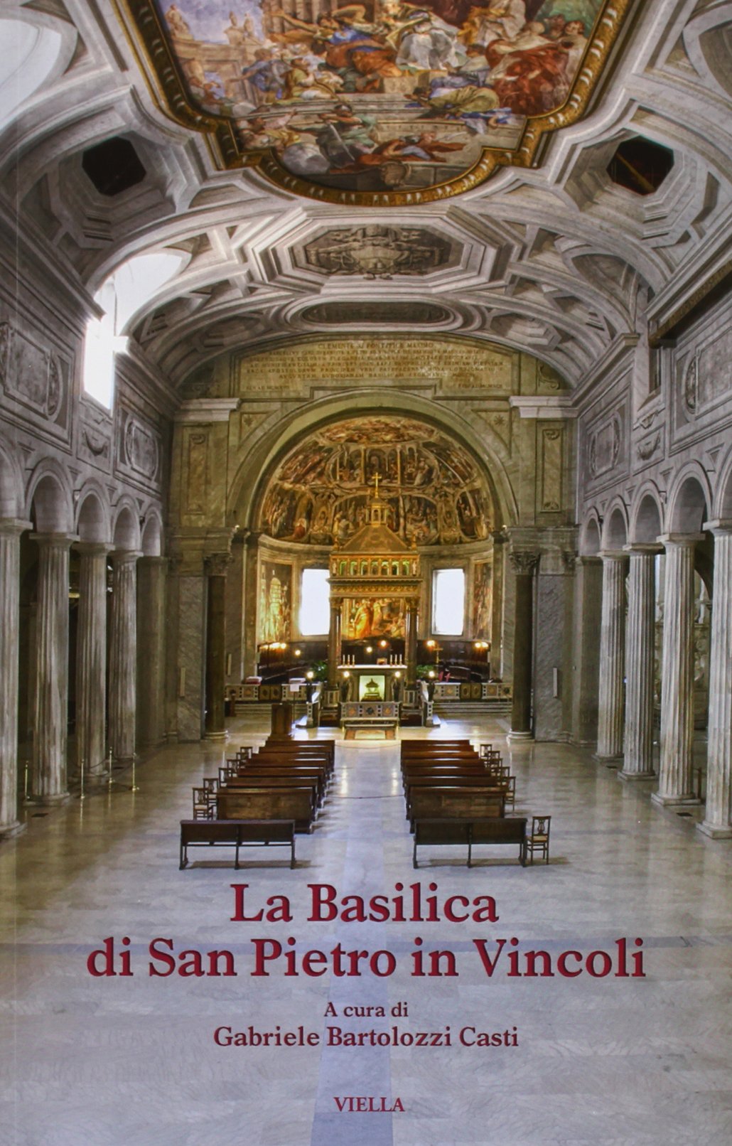 La Basilica Di San Pietro in Vincoli (Fuori Collana)