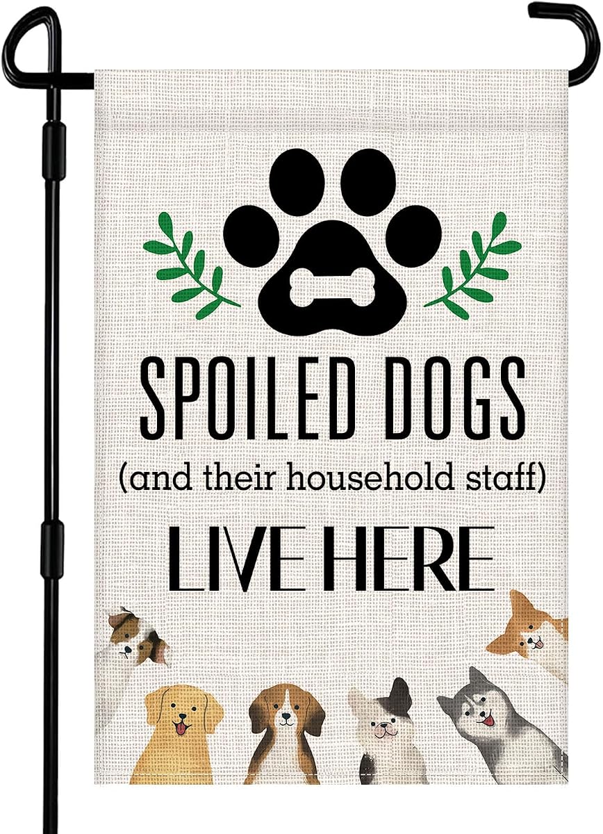 Dog Garden Flag 12x18 Inch Double Sided Burlap Spoiled Dogs And Their Household Staff Live Here Garden Flag for Porch, Patio, Lawn, Farmhouse Decoration