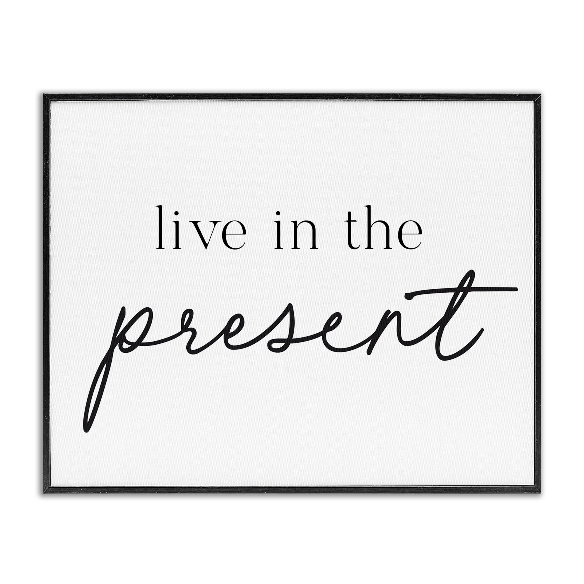 Tableau Live In The Present Stupell Industries impression giclée encadrée