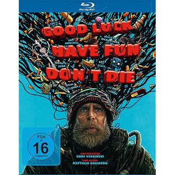 Good Luck, Have Fun, Don't Die