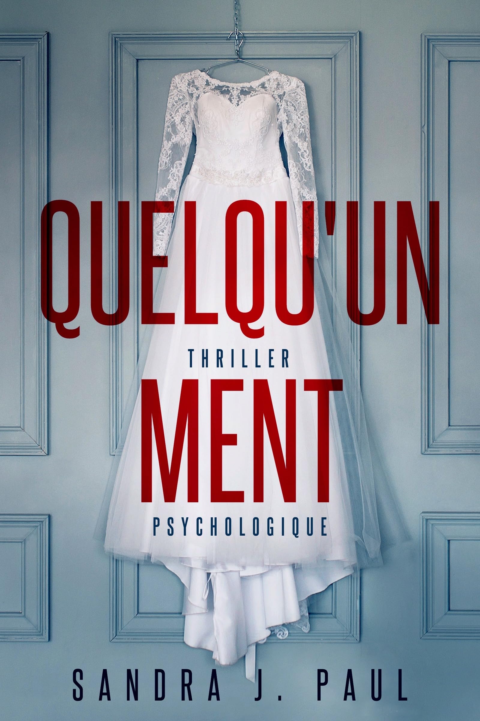 Quelqu'un ment: un thriller psychologique au concept inédit