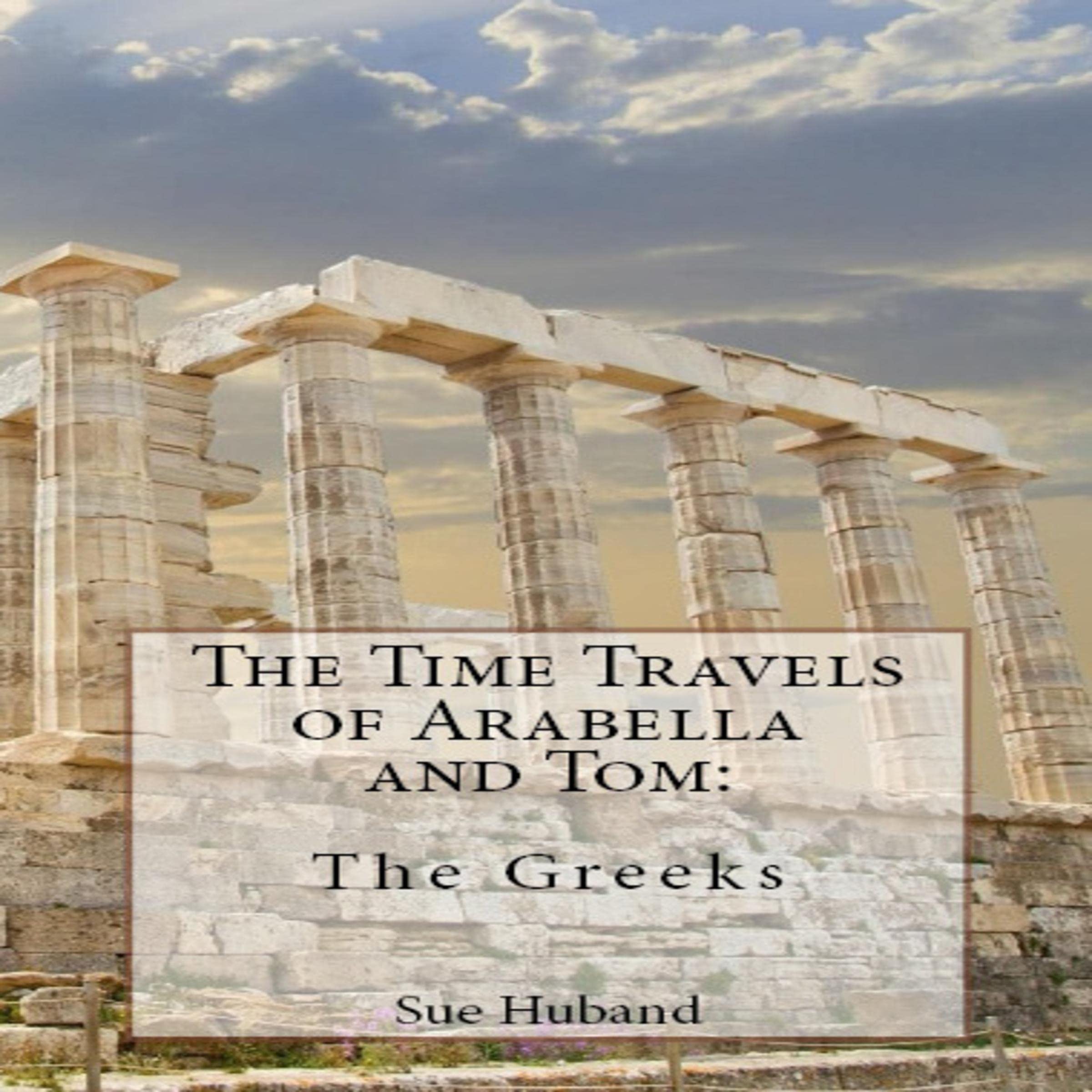 Cover art for The Time Travels of Arabella and Tom: The Greeks