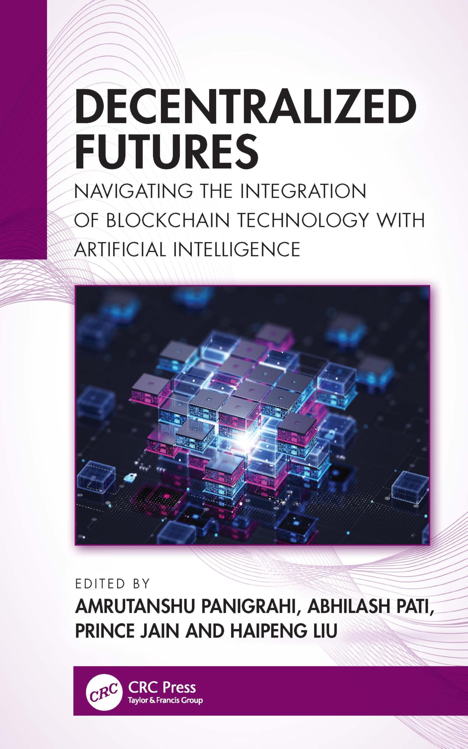 Decentralized Futures: Navigating the Integration of Blockchain Technology with Artificial Intelligence