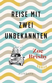 Reise mit zwei Unbekannten: Roman