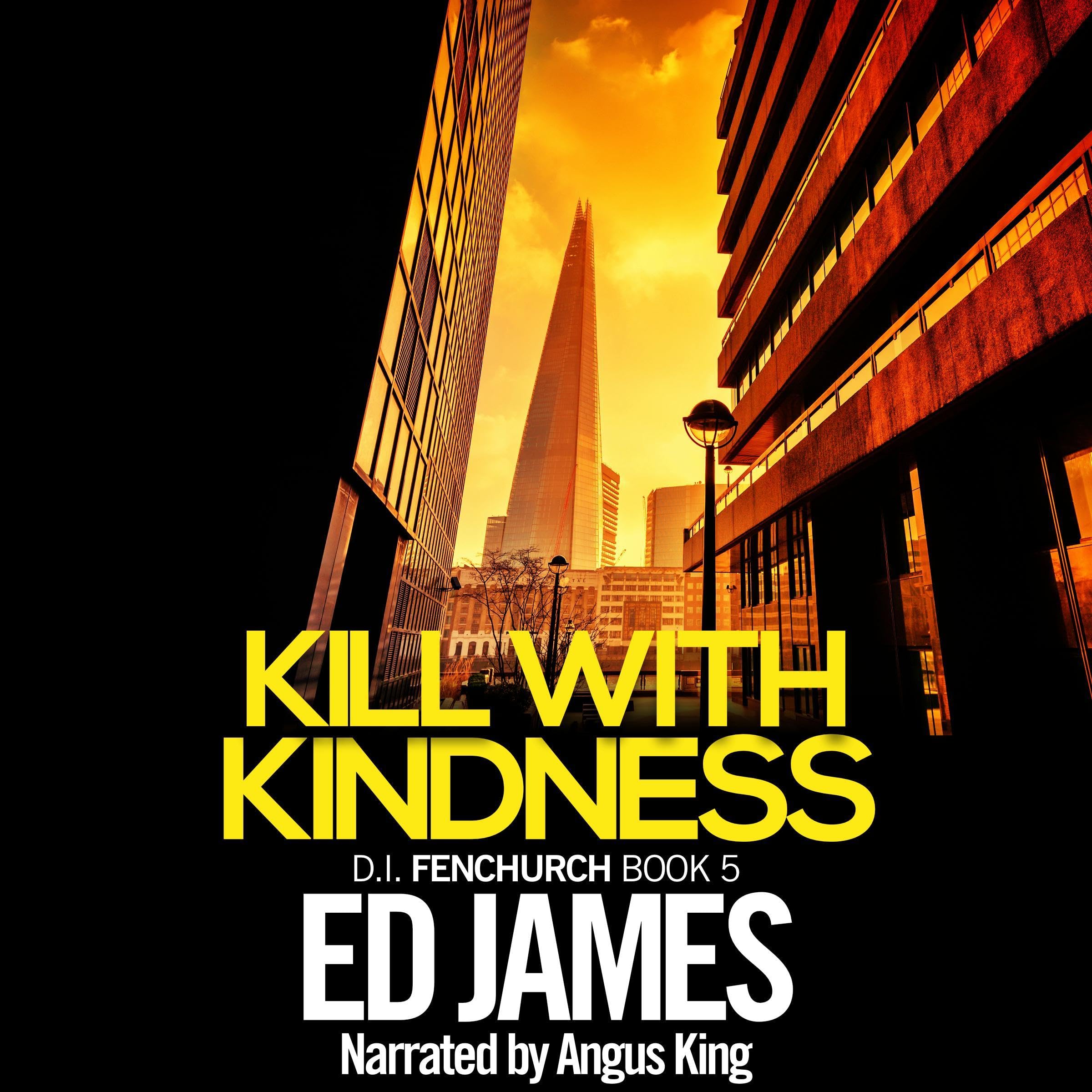 Kill with Kindness
