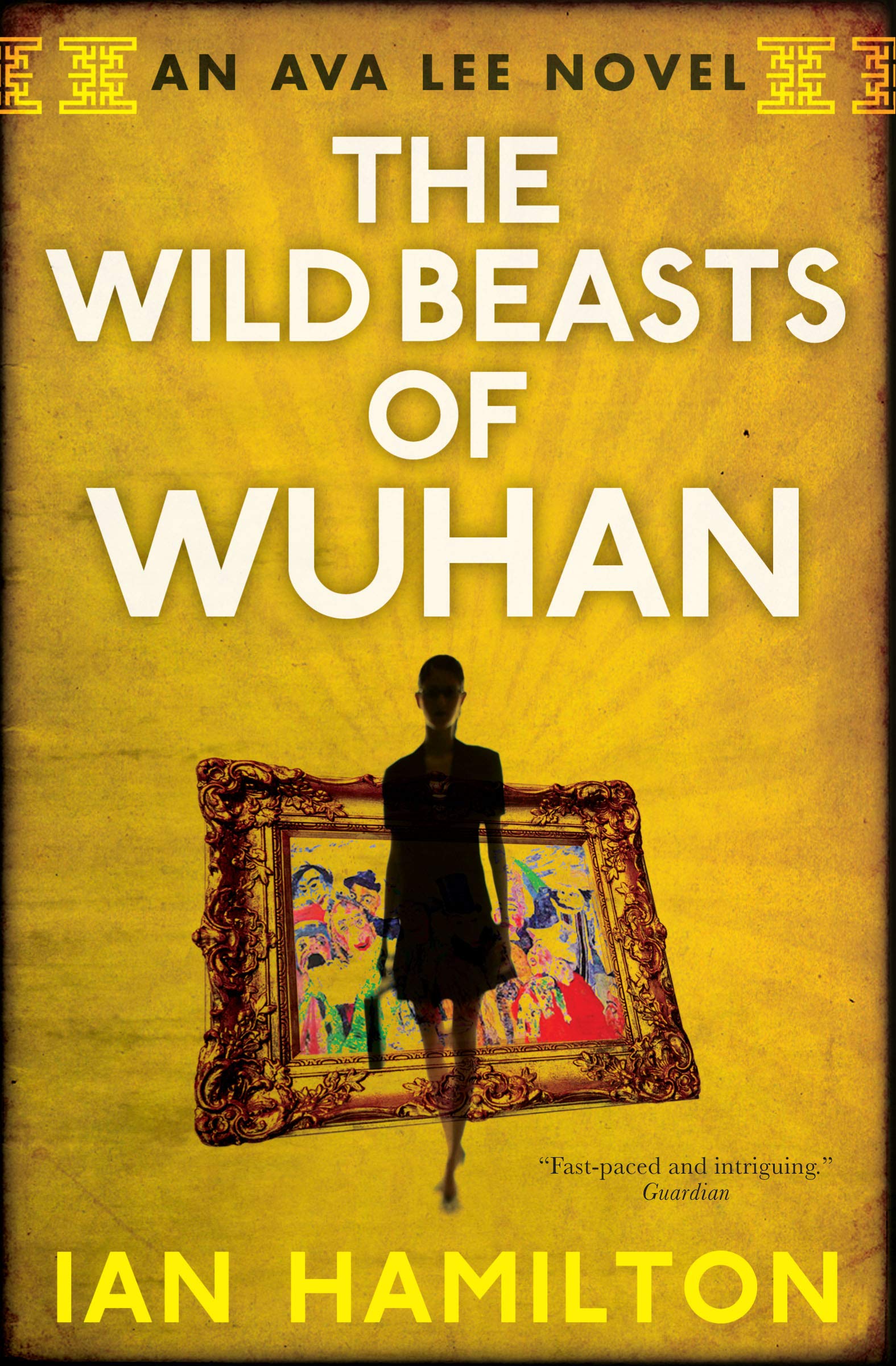 The Wild Beasts of Wuhan: An Ava Lee Novel