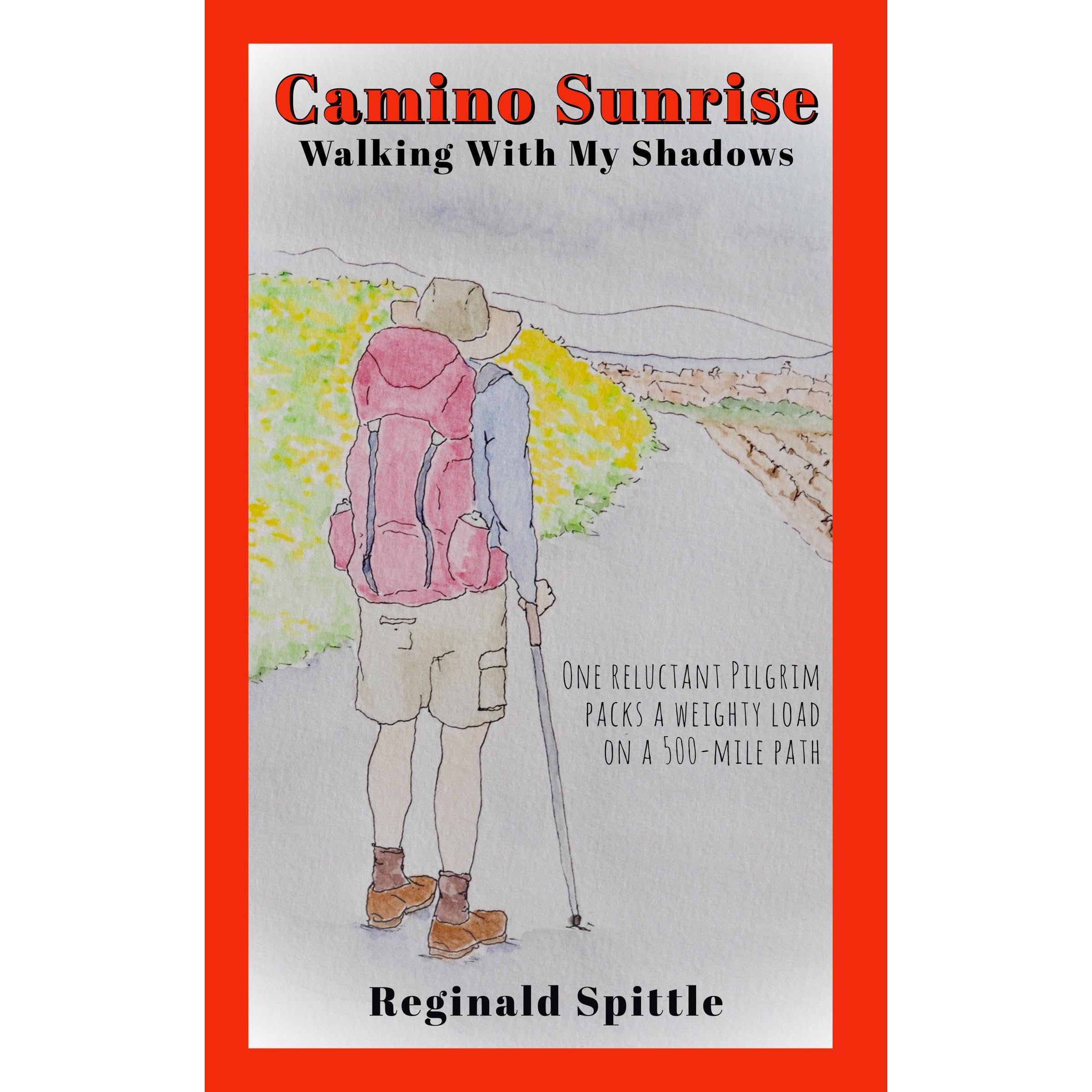 Camino Sunrise-Walking With My Shadows