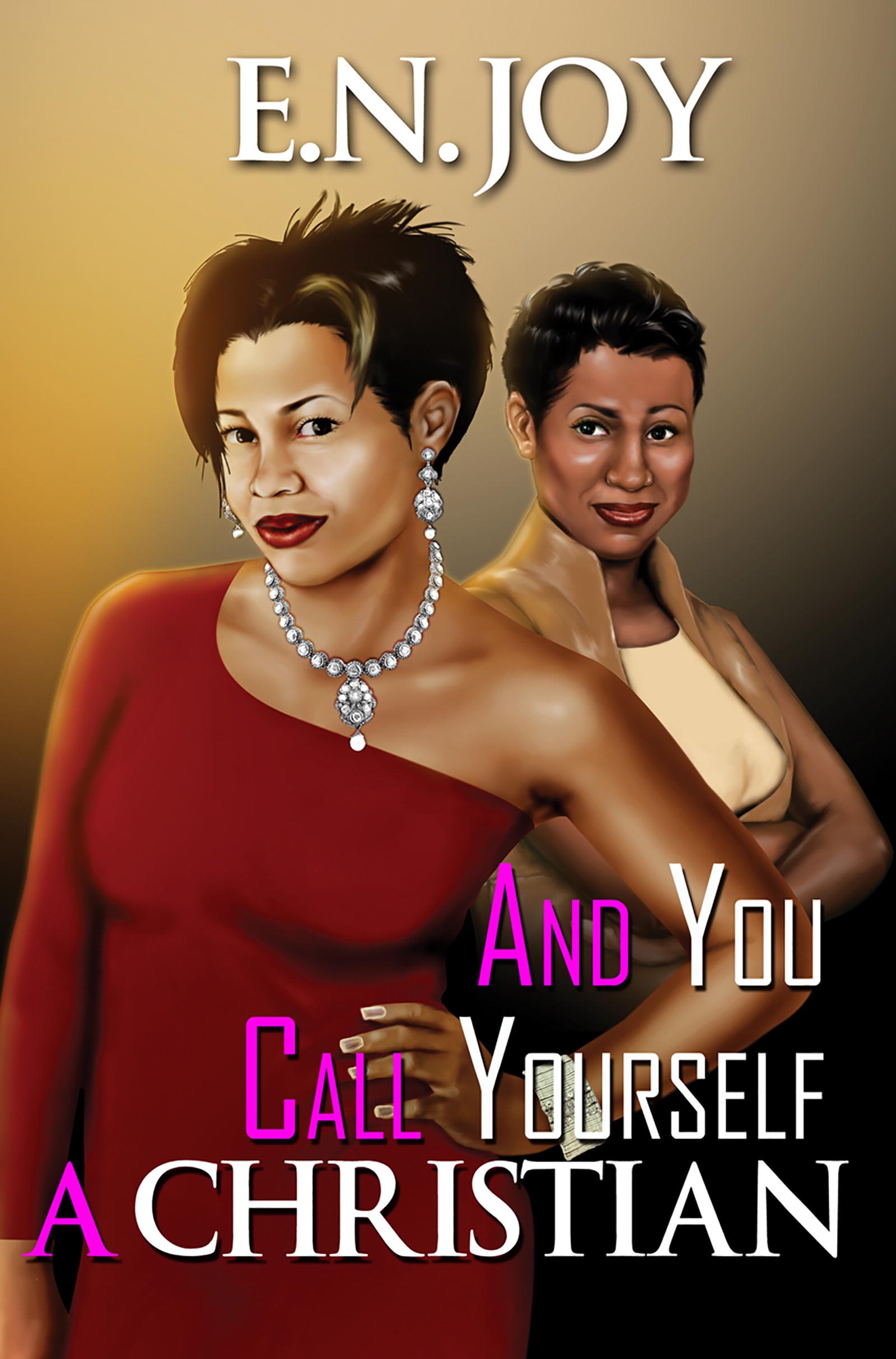 And You Call Yourself a Christian (Still Divas Series Book 1)