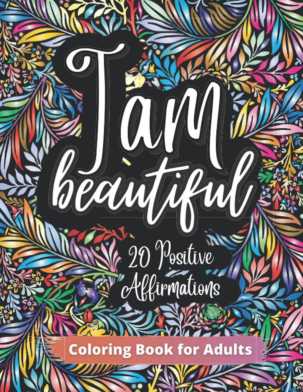 Positive Affirmations Adult Coloring Book For Inspirational Quotes: Straightfor