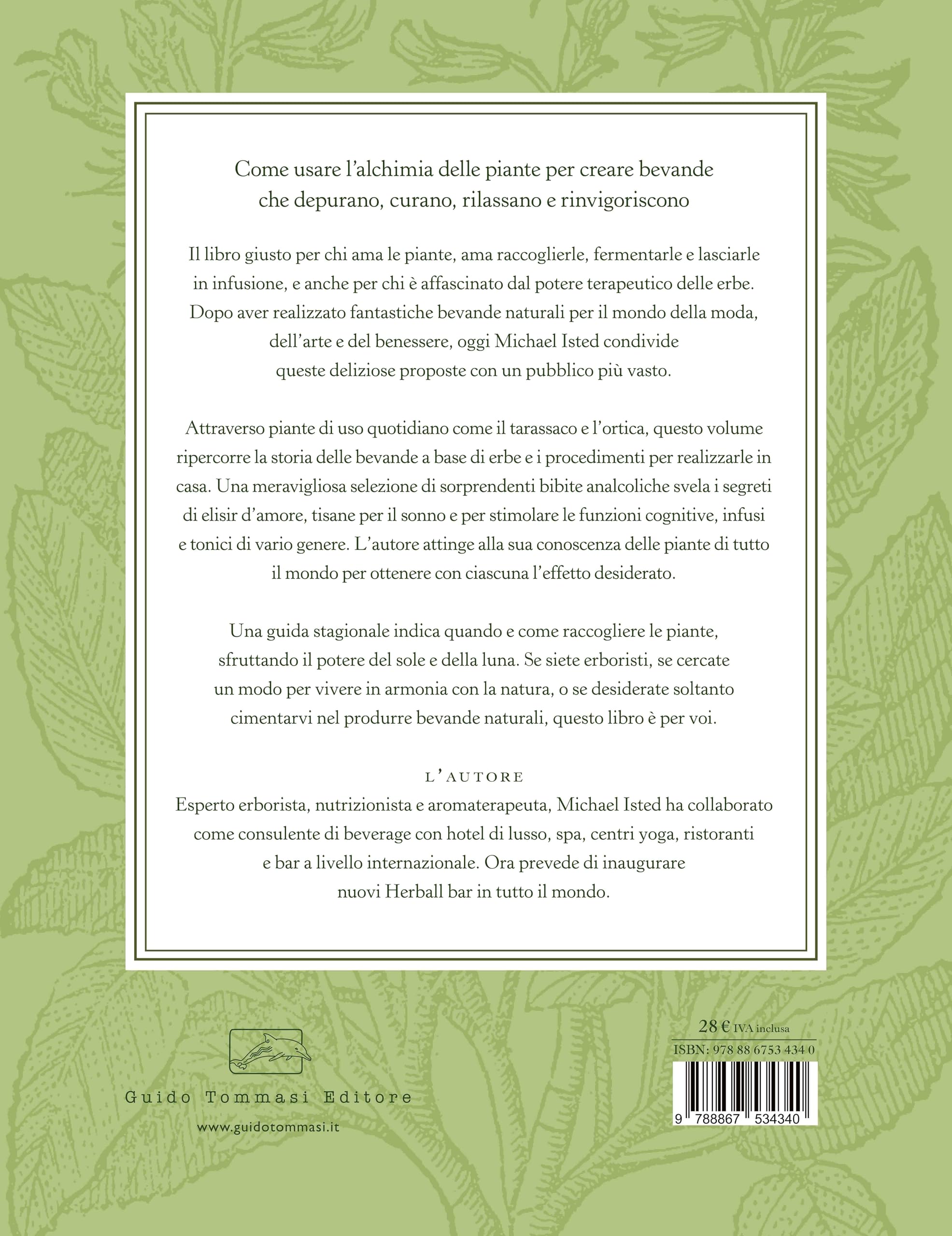 Bevande botaniche. Come usare l'alchimia delle piante per creare bevande che depurano, curano, rilassano e rinvigoriscono