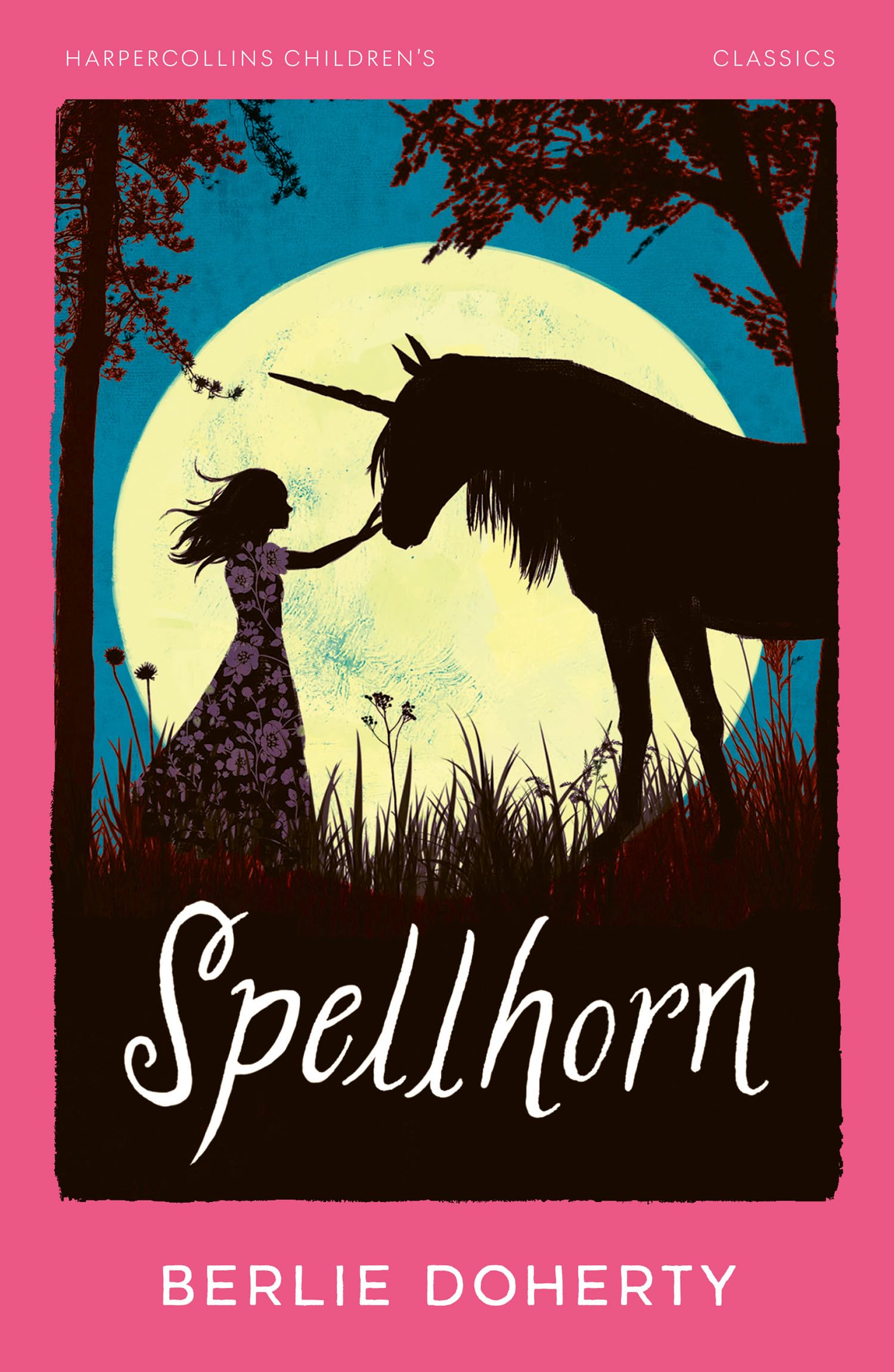 Spellhorn: A Magical Children’s Fantasy Adventure of Unicorns and Discovery (HarperCollins Children's Classics)