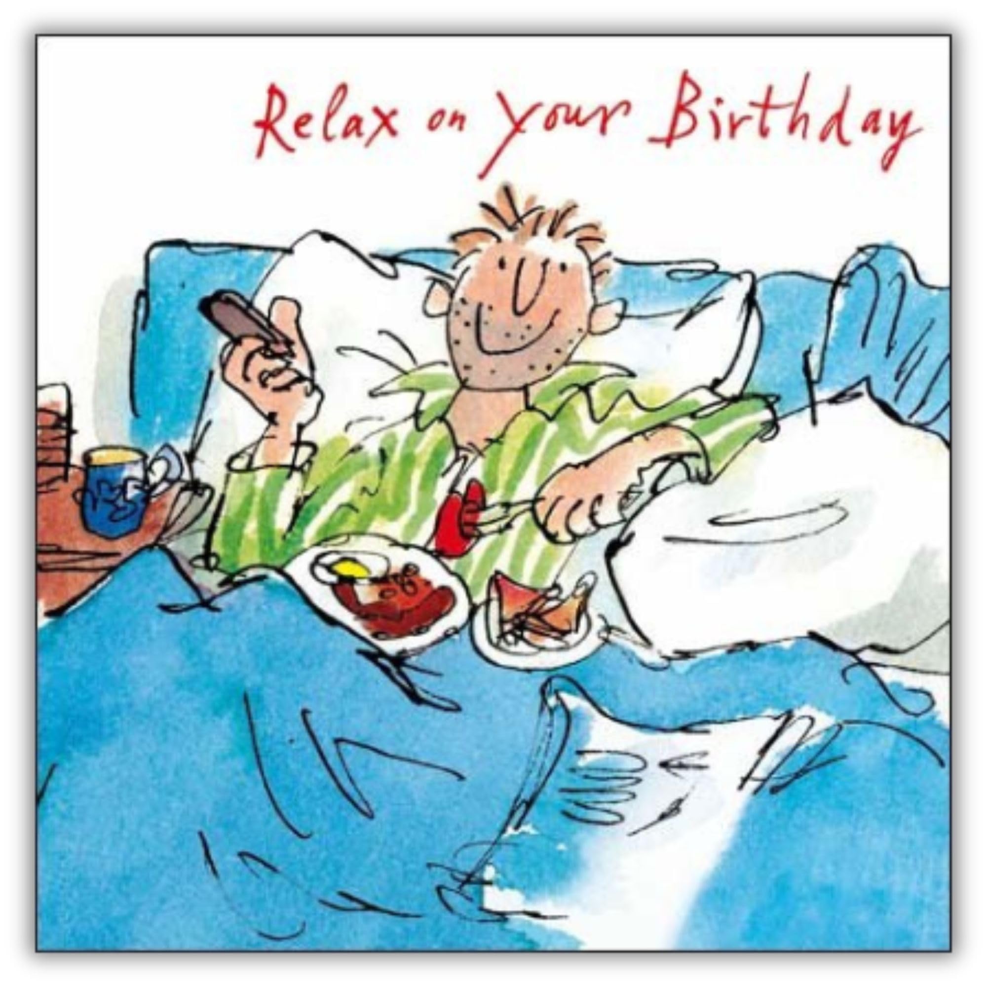 Male Birthday Card for Him - General Card for Men - Relax On Your Birthday - Quentin Blake Illustration - Made in the UK - Eco-Friendly